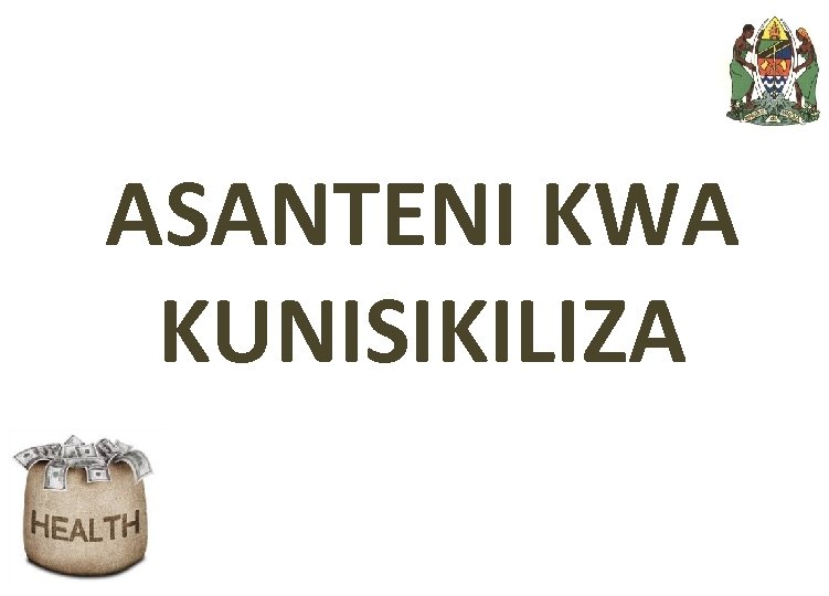 ASANTENI KWA KUNISIKILIZA 