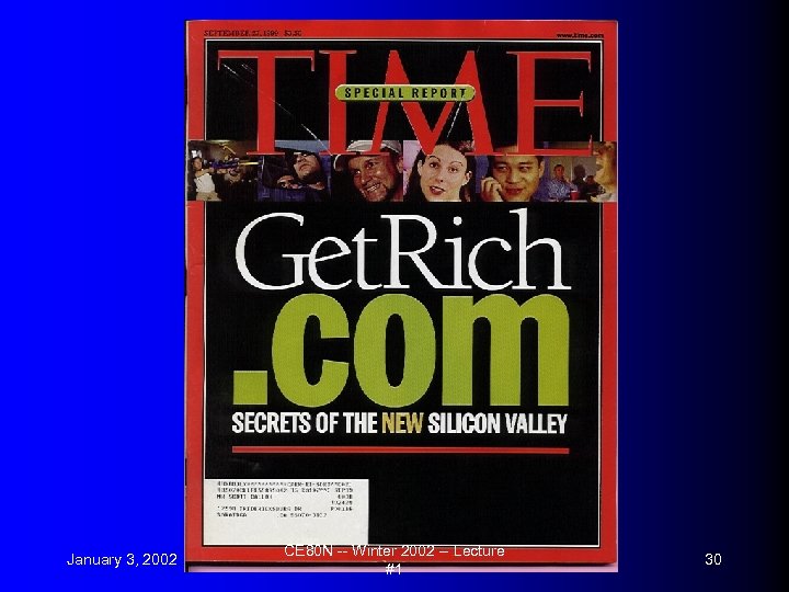 January 3, 2002 CE 80 N -- Winter 2002 -- Lecture #1 30 