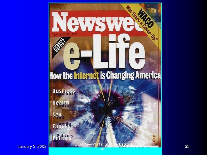 January 3, 2002 CE 80 N -- Winter 2002 -- Lecture #1 33 