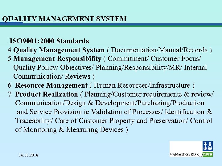 QUALITY MANAGEMENT SYSTEM ISO 9001: 2000 Standards 4 Quality Management System ( Documentation/Manual/Records )