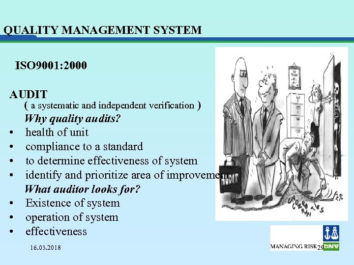 QUALITY MANAGEMENT SYSTEM ISO 9001: 2000 AUDIT ( a systematic and independent verification )