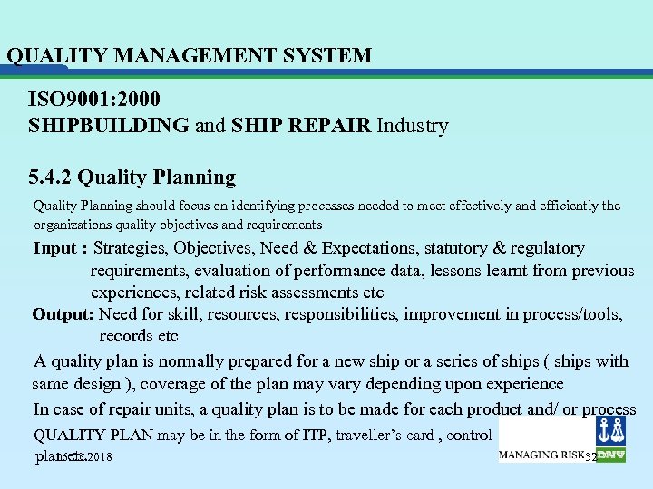 QUALITY MANAGEMENT SYSTEM ISO 9001: 2000 SHIPBUILDING and SHIP REPAIR Industry 5. 4. 2
