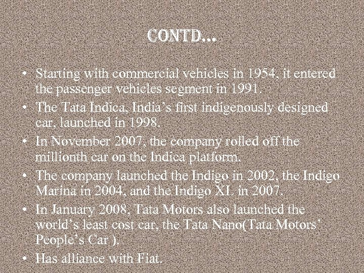 contd. . . • Starting with commercial vehicles in 1954, it entered the passenger