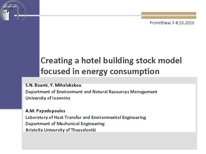  Promitheas 7 -8. 10. 2010 Creating a hotel building stock model focused in
