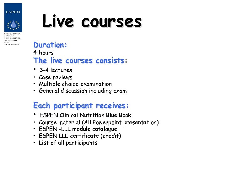 Live courses Duration: 4 hours The live courses consists: • 3 -4 lectures •