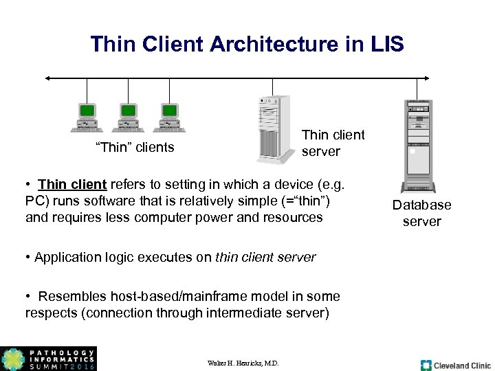 Thin Client Architecture in LIS Thin client server “Thin” clients • Thin client refers