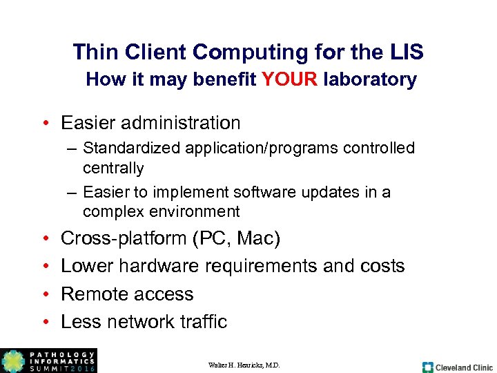 Thin Client Computing for the LIS How it may benefit YOUR laboratory • Easier