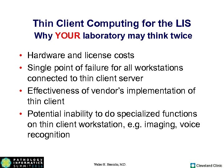 Thin Client Computing for the LIS Why YOUR laboratory may think twice • Hardware