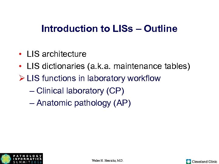 Introduction to LISs – Outline • LIS architecture • LIS dictionaries (a. k. a.