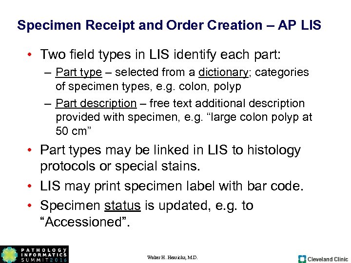 Specimen Receipt and Order Creation – AP LIS • Two field types in LIS