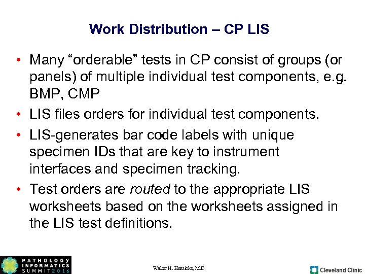 Work Distribution – CP LIS • Many “orderable” tests in CP consist of groups