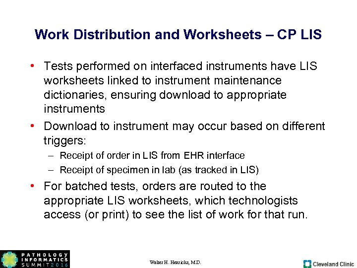 Work Distribution and Worksheets – CP LIS • Tests performed on interfaced instruments have