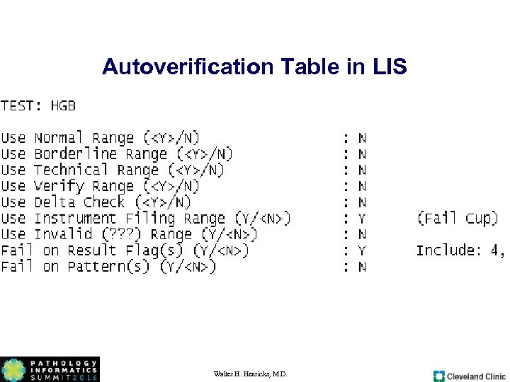 Autoverification Table in LIS Walter H. Henricks, M. D. 