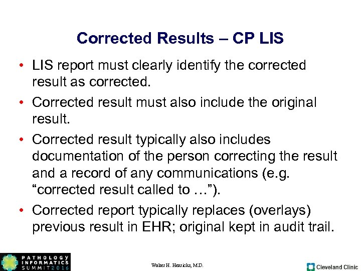 Corrected Results – CP LIS • LIS report must clearly identify the corrected result