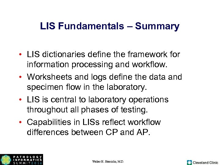 LIS Fundamentals – Summary • LIS dictionaries define the framework for information processing and