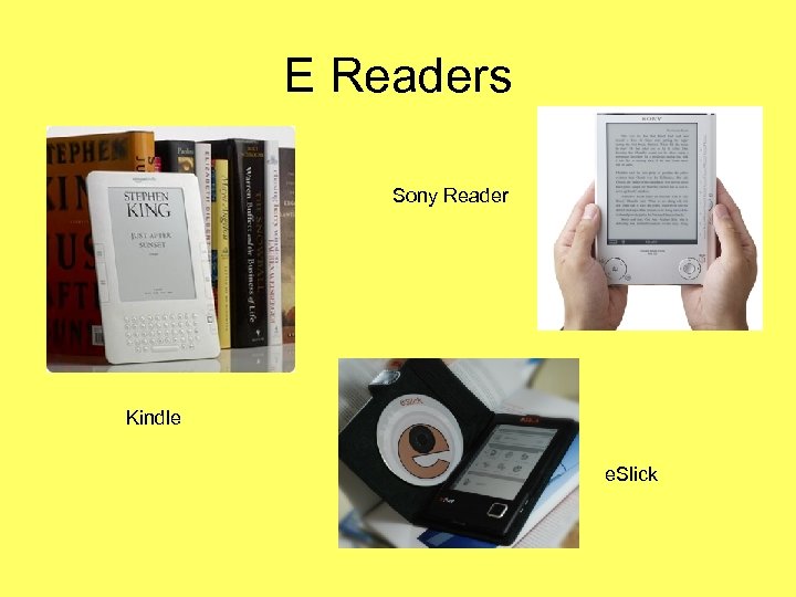 E Readers Sony Reader Kindle e. Slick 