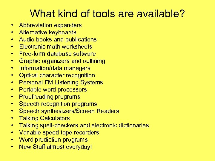 What kind of tools are available? • • • • • Abbreviation expanders Alternative