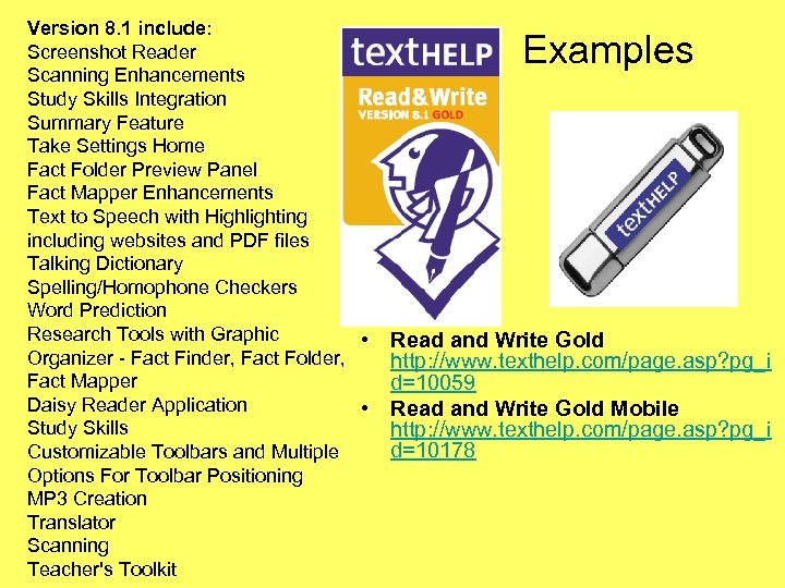 Version 8. 1 include: Screenshot Reader Scanning Enhancements Study Skills Integration Summary Feature Take