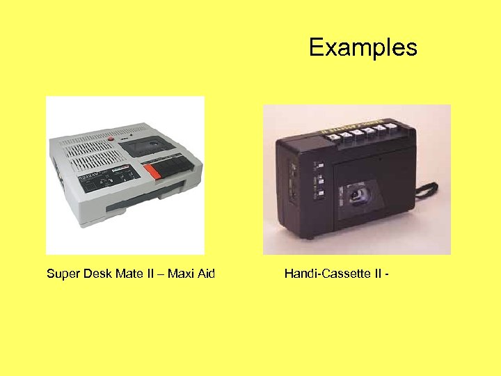 Examples Super Desk Mate II – Maxi Aid Handi-Cassette II - 