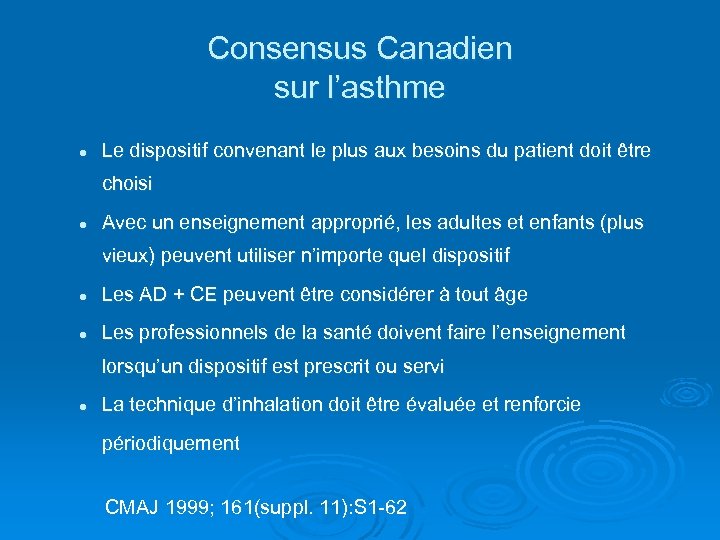 Consensus Canadien sur l’asthme l Le dispositif convenant le plus aux besoins du patient