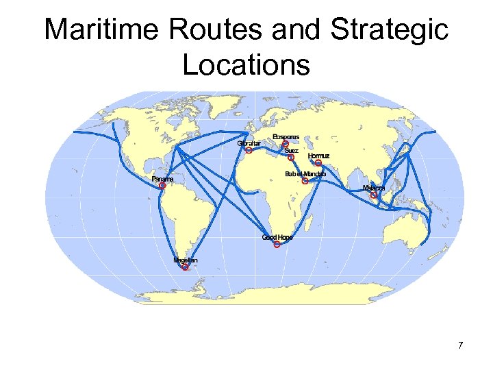 Maritime Routes and Strategic Locations 7 