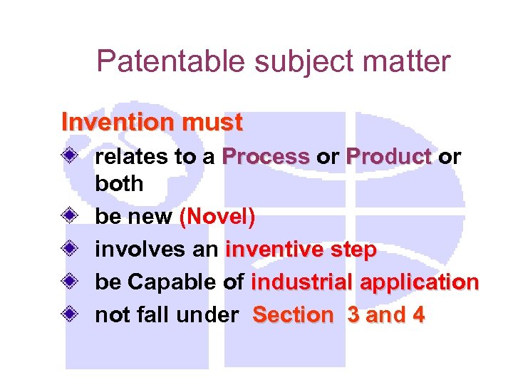 Patentable subject matter Invention must relates to a Process or Product or both be