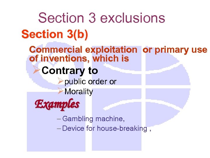 Section 3 exclusions Section 3(b) Commercial exploitation or primary use of inventions, which is