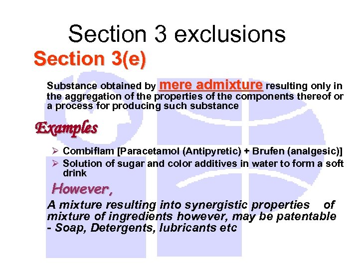 Section 3 exclusions Section 3(e) Substance obtained by mere admixture resulting only in the