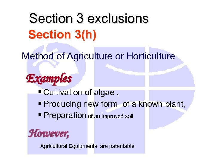 Section 3 exclusions Section 3(h) Method of Agriculture or Horticulture Examples § Cultivation of