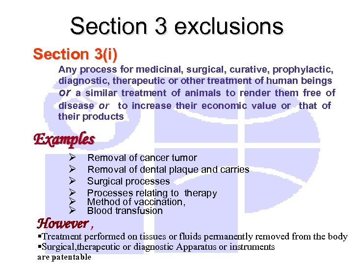 Section 3 exclusions Section 3(i) Any process for medicinal, surgical, curative, prophylactic, diagnostic, therapeutic