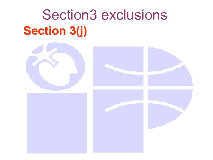 Section 3 exclusions Section 3(j) 
