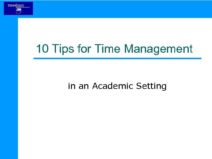 10 Tips for Time Management in an Academic Setting 