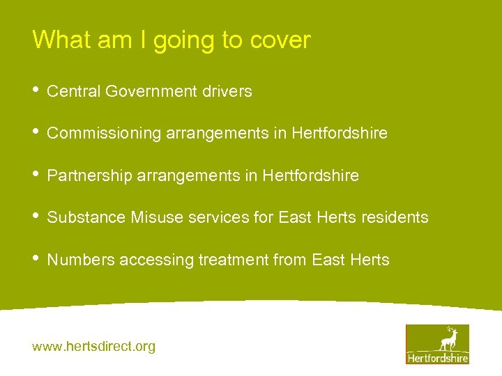 What am I going to cover • Central Government drivers • Commissioning arrangements in