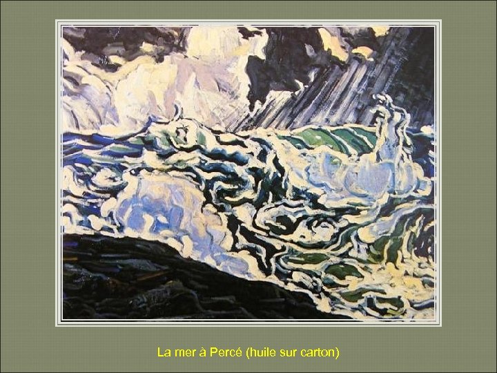 La mer à Percé (huile sur carton) 