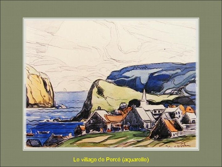 Le village de Percé (aquarelle) 