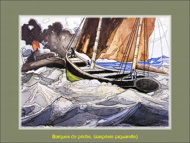 Barques de pêche, Gaspésie (aquarelle) 