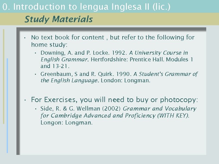 0. Introduction to lengua Inglesa II (lic. ) Study Materials • No text book