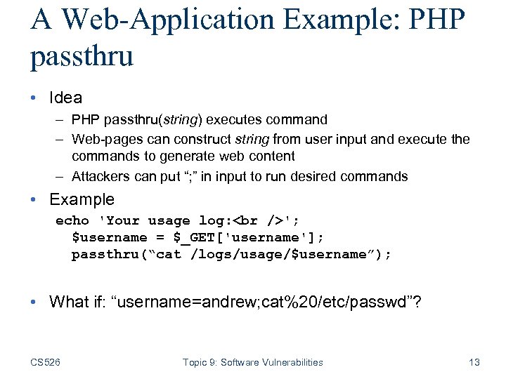 A Web-Application Example: PHP passthru • Idea – PHP passthru(string) executes command – Web-pages