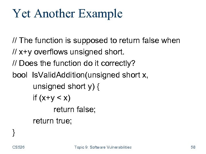 Yet Another Example // The function is supposed to return false when // x+y