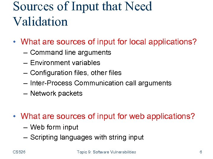 Sources of Input that Need Validation • What are sources of input for local