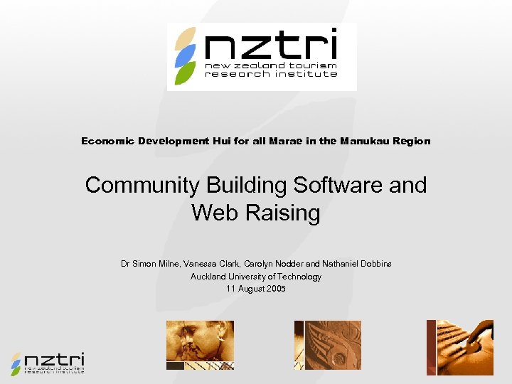 Economic Development Hui for all Marae in the Manukau Region Community Building Software and