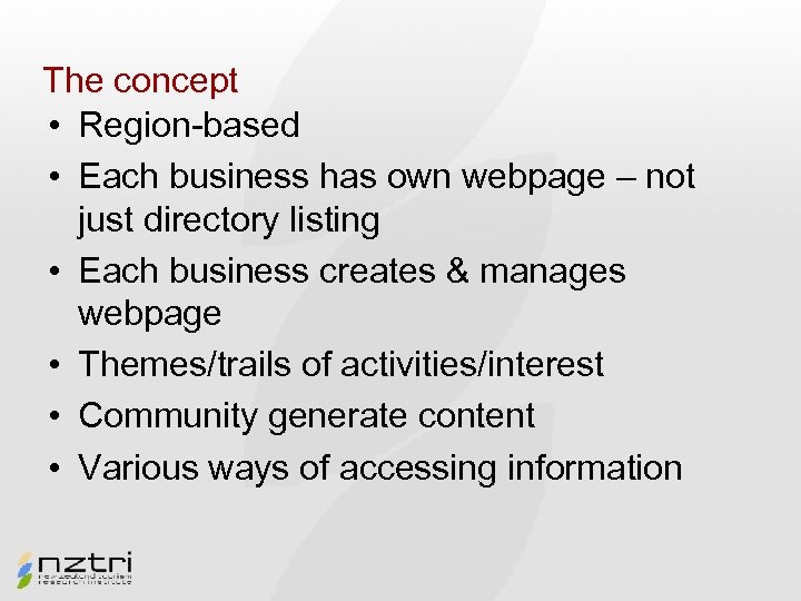 The concept • Region-based • Each business has own webpage – not just directory