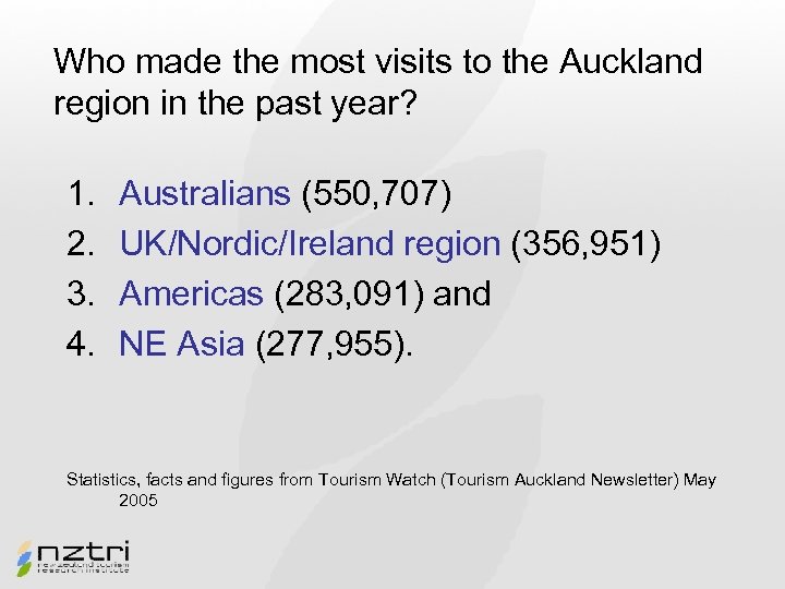 Who made the most visits to the Auckland region in the past year? 1.