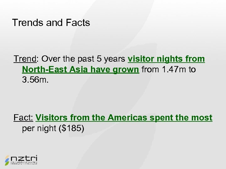 Trends and Facts Trend: Over the past 5 years visitor nights from North-East Asia