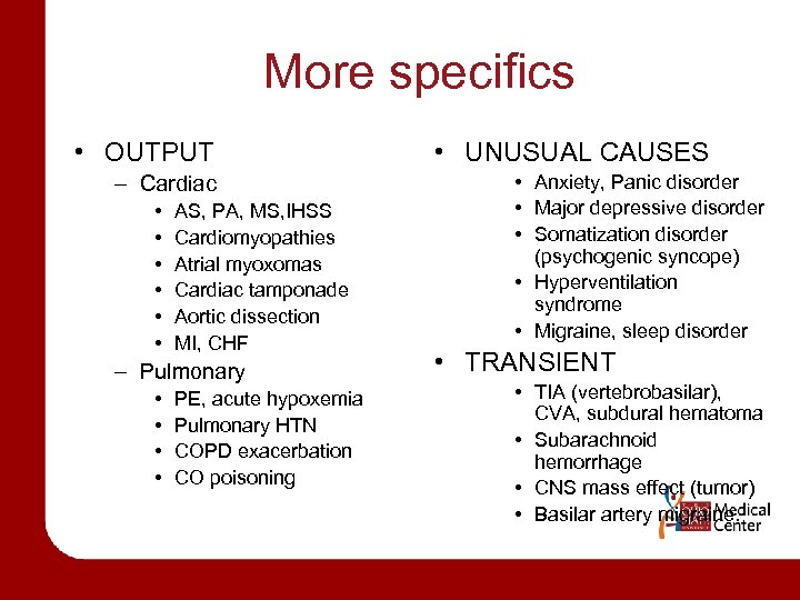 More specifics • OUTPUT – Cardiac • • • AS, PA, MS, IHSS Cardiomyopathies