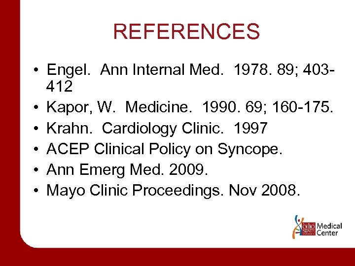 REFERENCES • Engel. Ann Internal Med. 1978. 89; 403412 • Kapor, W. Medicine. 1990.