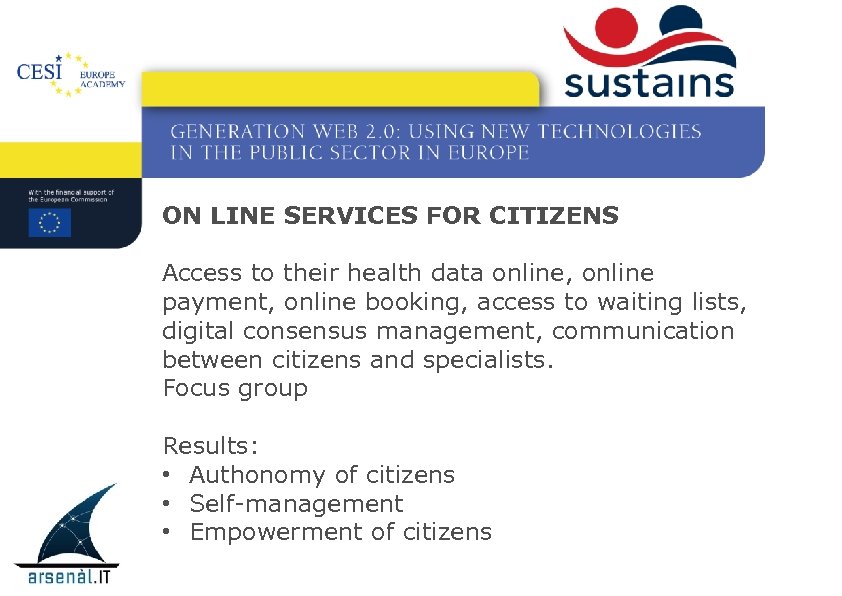 ON LINE SERVICES FOR CITIZENS Access to their health data online, online payment, online