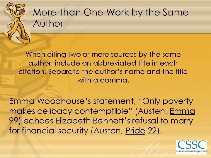 More Than One Work by the Same Author When citing two or more sources