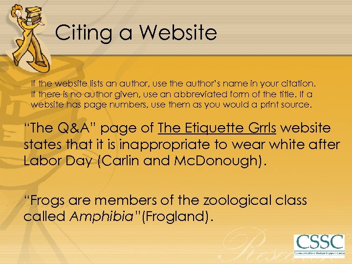 Citing a Website If the website lists an author, use the author’s name in