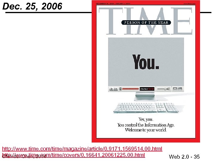 Dec. 25, 2006 http: //www. time. com/time/magazine/article/0, 9171, 1569514, 00. html http: //www. time.